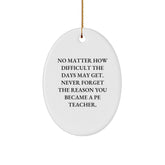 Funny PE Teacher Gift for Him, Oval Ornament with Quote, Gifts from Men to PE Teacher, Christmas Unique Gifts - Image 1